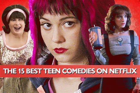 The 15 Best Teen Comedies On Netflix Decider