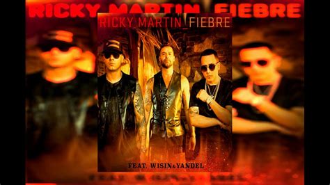 Ricky Martin Feat Wisin Yandel Fiebre Audio YouTube