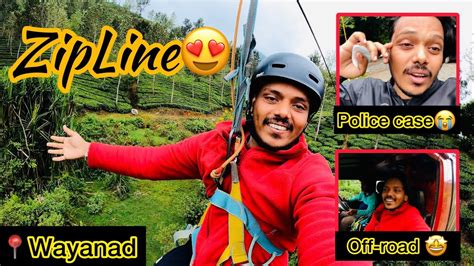 Kerala Trip Ep 9🔴 Tn Kl Zipline😍 📍wayanad Kerala Extreme Offroad