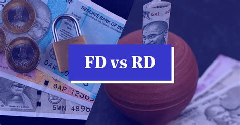 Fd Vs Rd Understand The Difference Between Fd And Rd