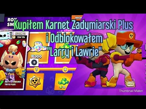 KUPIŁEM KARNET ZADYMIARSKI PLUS I ODBLOKOWAŁEM LARRY I LAWRIE W BRAWL