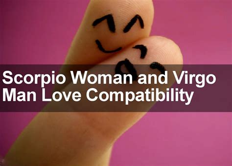 Scorpio Woman And Virgo Man Love Marriage And Sexual Compatibility 2016