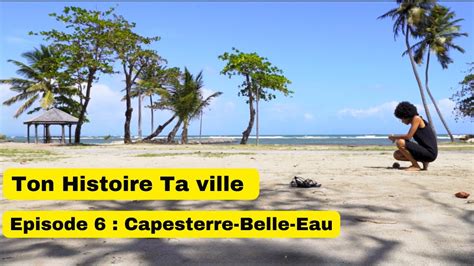 Capesterre Belle Eau Le Paradis De La Guadeloupe Youtube