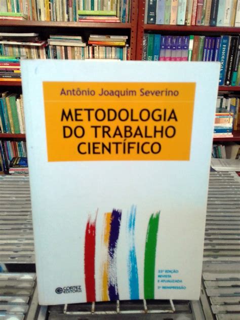 Metodologia Do Trabalho Científico Antonio Joaquim Severino