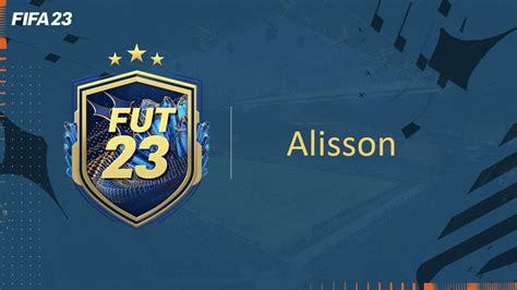 Fifa 23 Dce Fut Solution Alisson Guides Gamosaurus