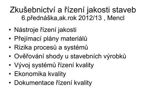 PPT Zkušebnictví a řízení jakosti staveb 6 přednáška ak rok 2012 13