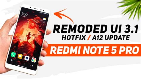 MIUI Remoded UI 3 1 Hotfix For Redmi Note 5 Pro Android 12 Fixed