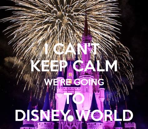 I Cant Keep Calm Were Going To Disney World Disney World Disney