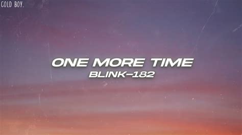 Blink 182 One More Time Lyrics Youtube