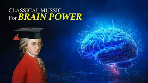 Mozart Effect For A Quick Iq Increase Classical Music For Brain Power