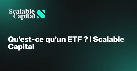 Quest Ce Quun Etf L Scalable Capital