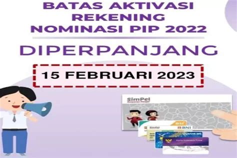 Penting Batas Aktivasi Rekening Nominasi PIP 2022 Diperpanjang