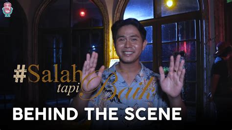 Cakra Khan Salah Tapi Baik Official Behind The Scene Mv Youtube