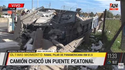 Caos En La Panamericana Un Camión Derribó Un Puente Peatonal Y Está Cortado El Ramal Pilar