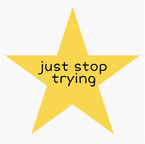 #stop #star #stars #meme - You Tried Gold Star, HD Png Download ...