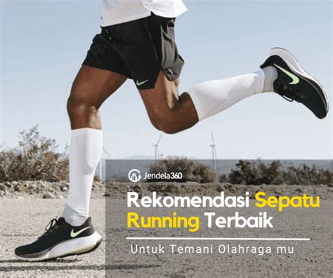 7 Rekomendasi Merk Sepatu Running Terbaik Untuk Temani Olahraga Mu