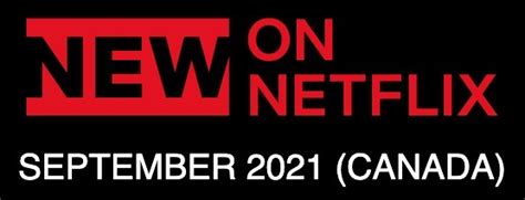 Whats New On Netflix Canada September 2021 • Iphone In Canada Blog