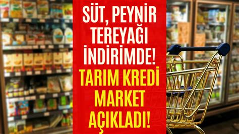 Tar M Kredi Market Ndirimli R Nler Tereya S T Peynir Ndirimi