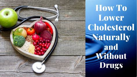 How To Lower Cholesterol Naturally Lower Cholesterol Without Medication Youtube