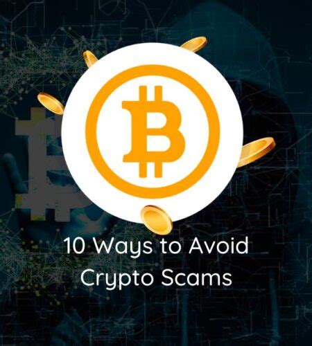 10 Ways To Avoid Crypto Scams Your Ultimate Guide