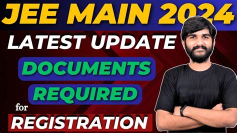 All Documents Required For JEE Mains 2024 Registration JEE Main 2024