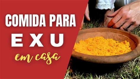 COMIDA PARA EXU OFERENDA À ORIXÁ YouTube