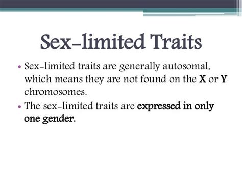 Sex Limited Traits And Sex Influenced Traits