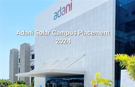 Adani Solar Campus Placement 2024, Post for Trainee - Jobs In ITI