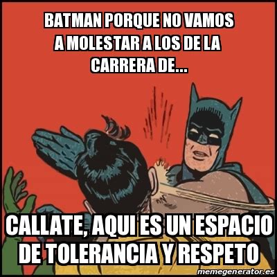 Meme Batman Slaps Robin Batman Porque No Vamos A Molestar A Los De La