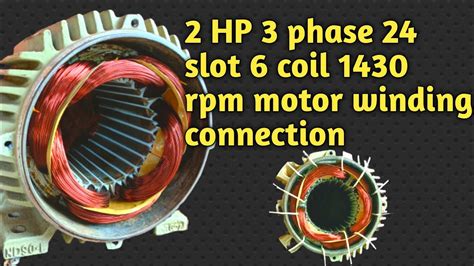 3 Phase 2hp 24 Slot 1440 Rpm Motor Winding Connection 3 Phase Motor