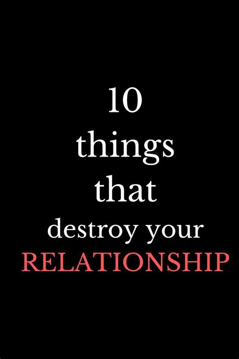 10 Things That Destroy Your Relationship Relationship Relationship