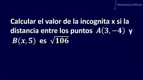 Valor De La Incógnita X Si Conocemos La Distancia Y Otro De Los Puntos