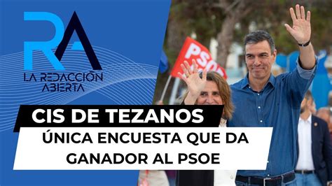 El Descaro Del Cis De Tezanos Es La única Encuesta Que Da Ganador Al