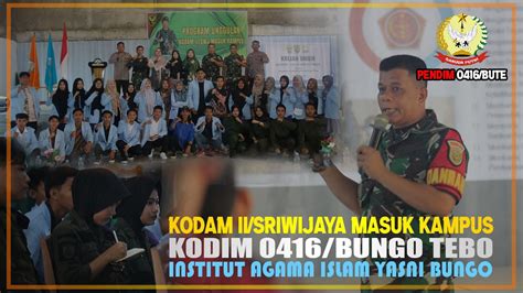 Kodam Ii Sriwijaya Masuk Kampus Kodim Bute Institut Agama