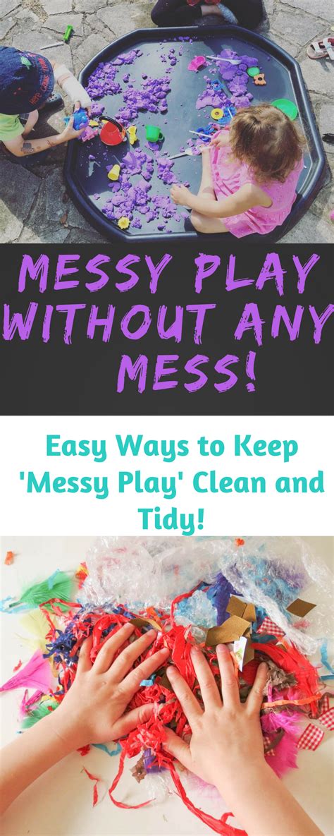 How To Take The Mess Out Of Messy Play Top Ten Ways To Let Kids Be