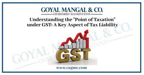 Point Of Taxation Under Gst Goyal Mangal Company