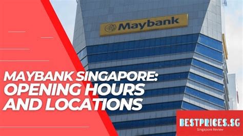 18 Maybank Branches Singapore Locations And Opening Hours 2025 Best