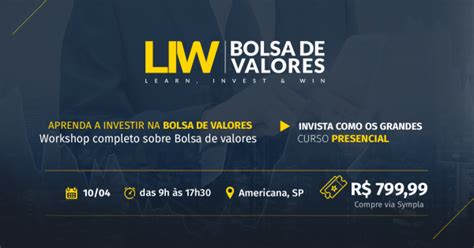 Workshop Liw Aprenda A Investir Na Bolsa De Valores Americanasp Em