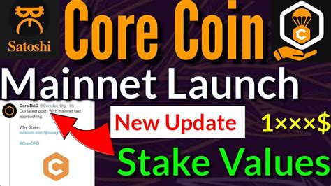 Core Mining New Update Mainnet Launch Staking Core New Update Satoshi