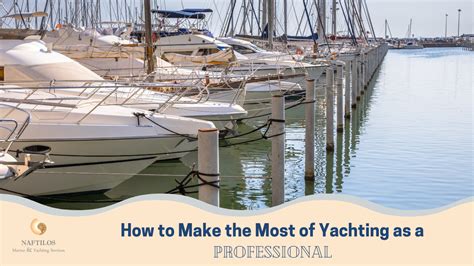 How to Make the Most of Yachting as a Professional