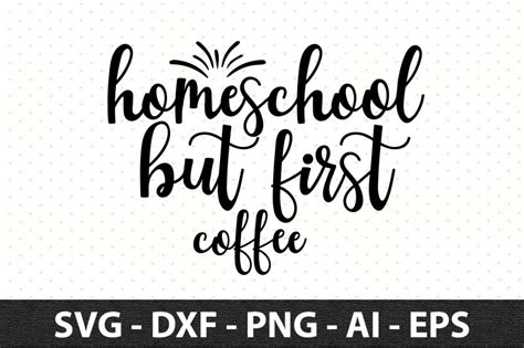 Homeschool But First Coffee Svg By Orpitaroy Thehungryjpeg