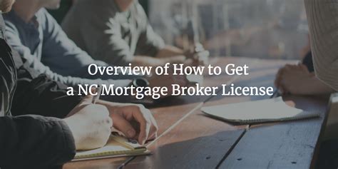 Overview Of How To Get A Nc Mortgage Broker License