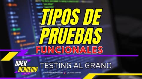 4 Tipos De Pruebas De Software Funcionales Explicación Y Ejemplos [2025]