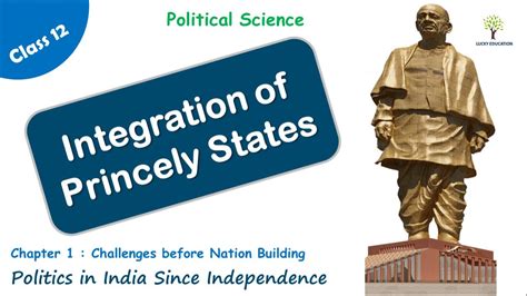 Integration Of Princely States Sardar Patel Challenges Of Nation