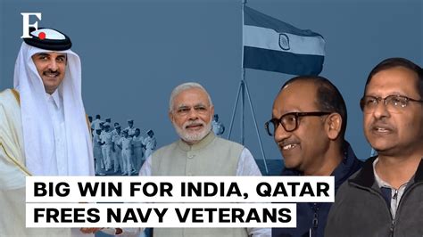 Qatar Frees Eight Jailed Indian Navy Veterans How India Achieved This