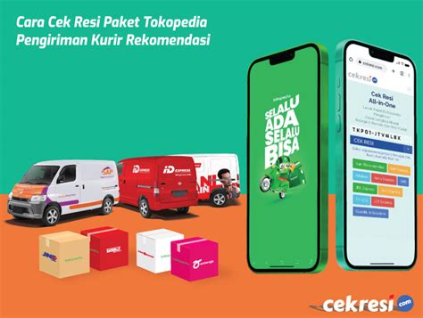 Cara Cek Resi Paket Tokopedia Pengiriman Kurir Rekomendasi Cekresi