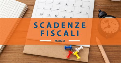 Scadenze Fiscali Marzo Quali Sono