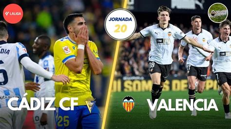 C Diz Valencia Jornada Laliga Ea Sports Previa Youtube