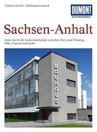 DuMont Kunst Reiseführer Sachsen Anhalt von Norbert Eisold Buch