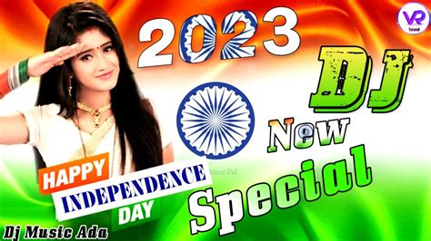 Dj Mashup Desh Bhakti Song Dj Independence Day Songs August